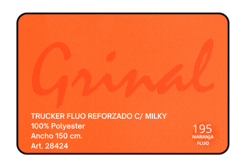 28424 – Trucker Fluo Reforzado C/ Milky Base 100% Polyester 1,50 De Ancho X 1 Mt